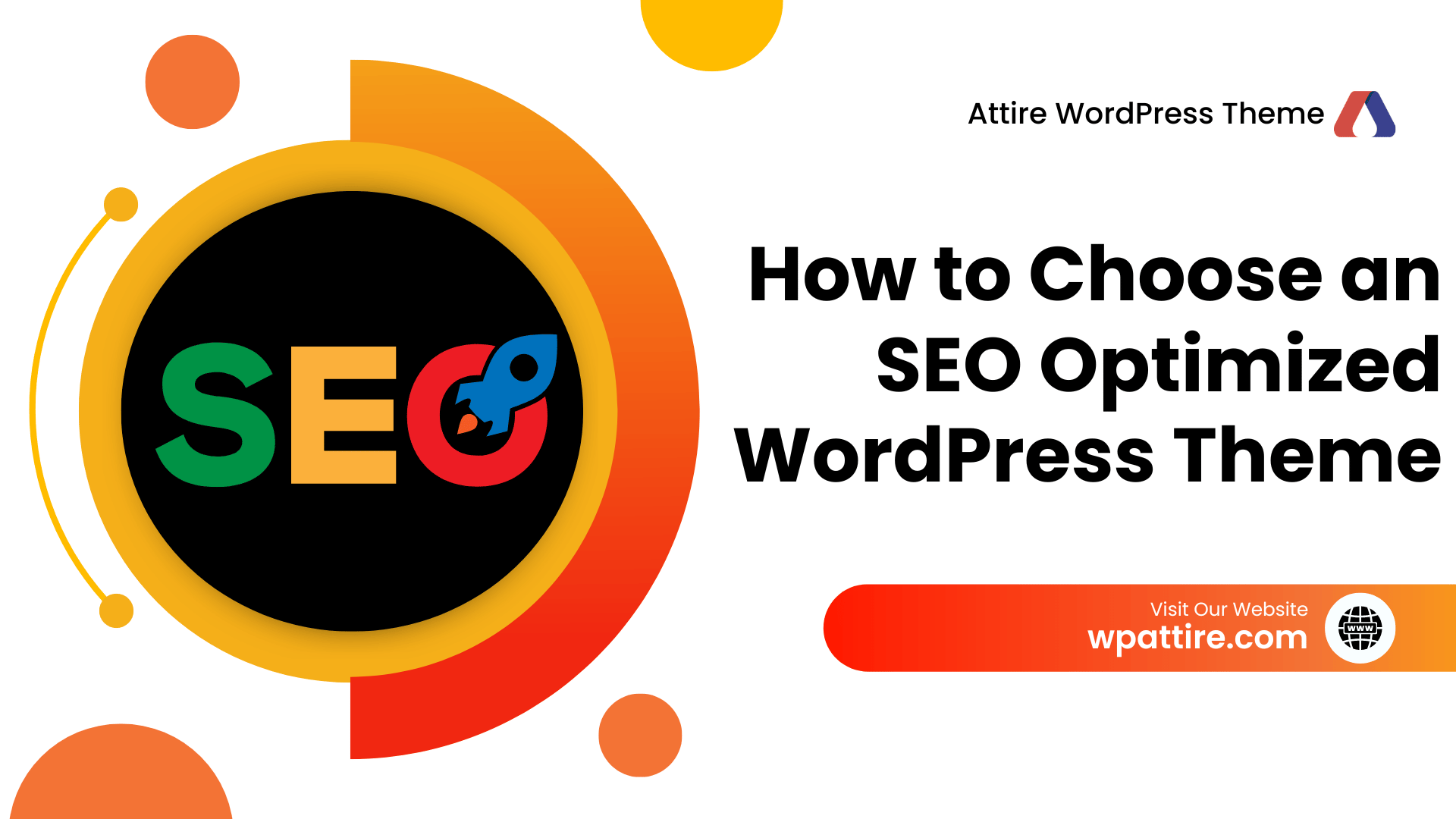 How to Choose an SEO Optimized WordPress Theme - Attire